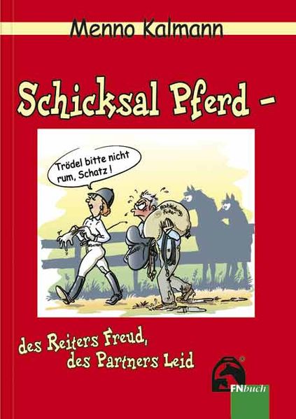 Cover von Schicksal Pferd – des Reiters Freud, des Partners Leid