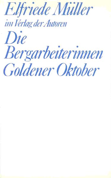 Cover von Die Bergarbeiterinnen /Goldener Oktober