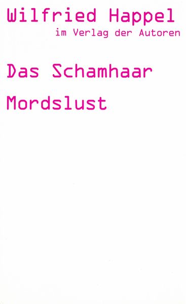 Cover von Das Schamhaar /Mordslust /Zwei Stücke