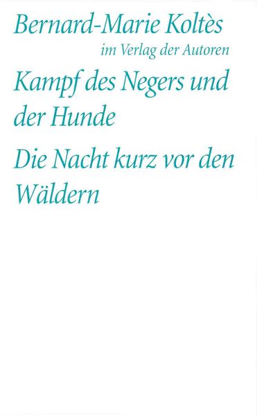 Cover von Kampf des Negers und der Hunde /Die Nacht kurz vor den Wäldern