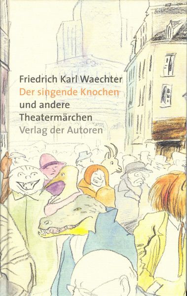 Cover von Der singende Knochen und andere Theatermärchen