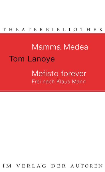 Cover von Mamma Medea / Mefisto Forever. Frei nach Klaus Mann