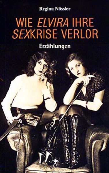 Cover von Wie Elvira ihre Sexkrise verlor