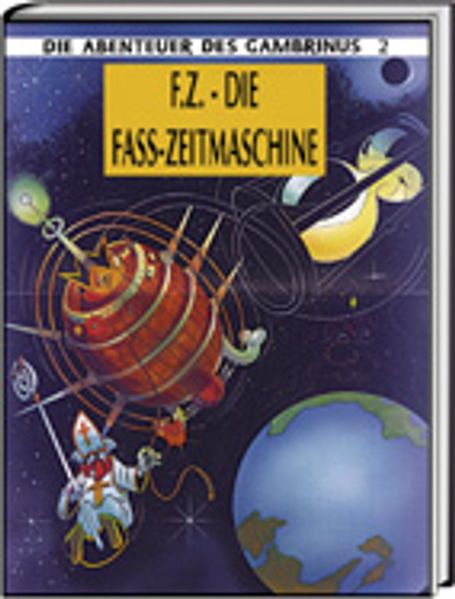 Cover von Die Abenteuer des Gambrinus / F.Z. – Die Fass-Zeitmaschine