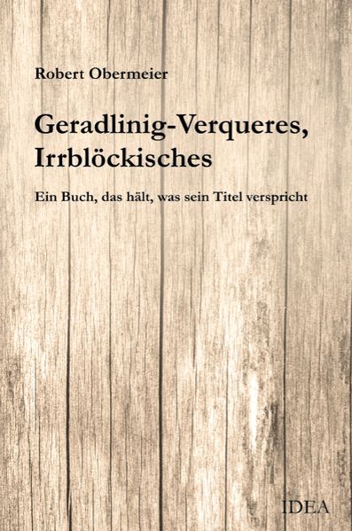Cover von Geradlinig-Verqueres, Irrblöckisches