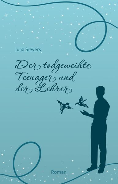Cover von Der todgeweihte Teenager und der Lehrer