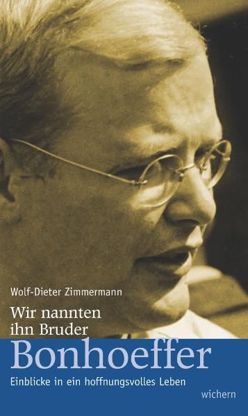 Cover von Wir nannten ihn Bruder Bonhoefffer