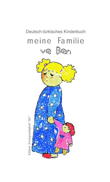 Cover von Deutsch-türkisches Kinderbuch – meine Familie ve Ben