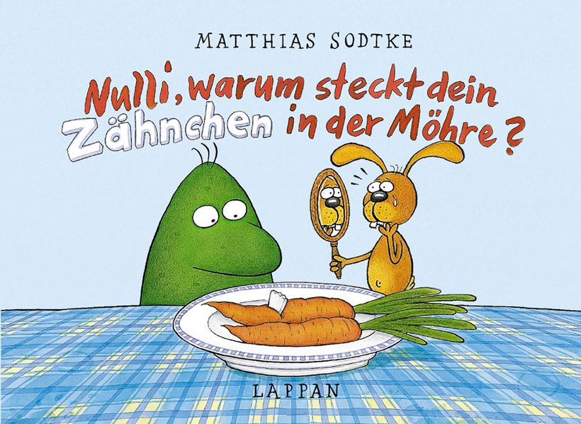 Cover von Nulli, warum steckt dein Zähnchen in der Möhre?