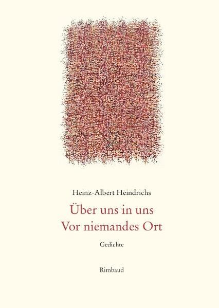 Cover von Gesammelte Gedichte / Über uns in uns. Vor niemandes Ort
