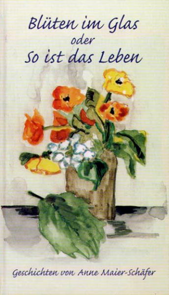 Cover von Blüten im Glas oder So ist das Leben
