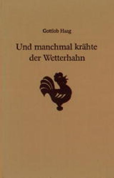Cover von Und manchmal krähte der Wetterhahn