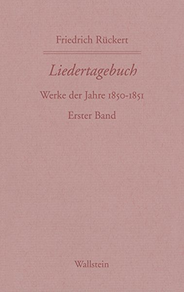 Cover von Friedrich Rückerts Werke. Historisch-kritische Ausgabe. Schweinfurter Edition / Liedertagebuch V/VI