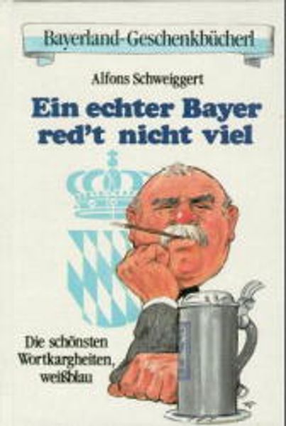 Cover von Ein echter Bayer redt nicht viel