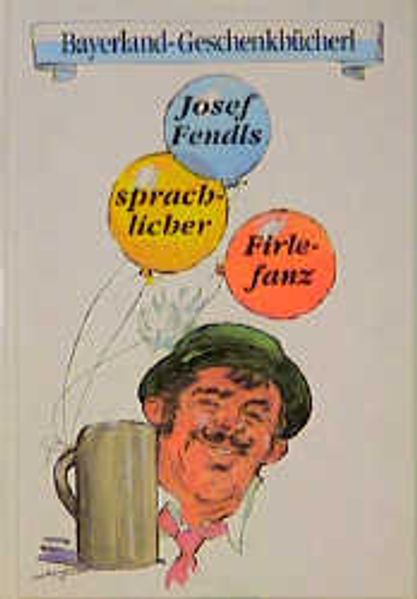 Cover von Josef Fendls sprachlicher Firlefanz