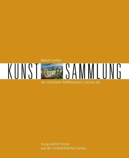 Cover von Kunstsammlung der Volksbank Raiffeisenbank Dachau eG
