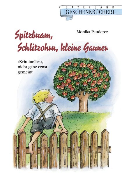 Cover von Spitzbuam, Schlitzohrn, kleine Gauner
