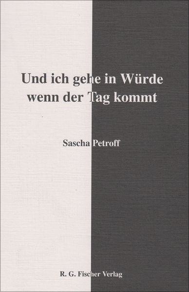 Cover von Und ich gehe in Würde, wenn der Tag kommt