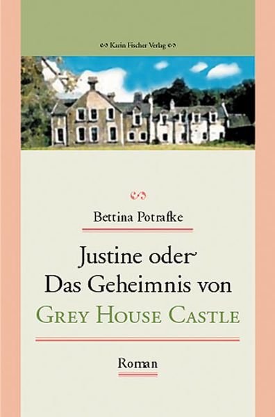 Cover von Justine oder Das Geheimnis von Grey House Castle