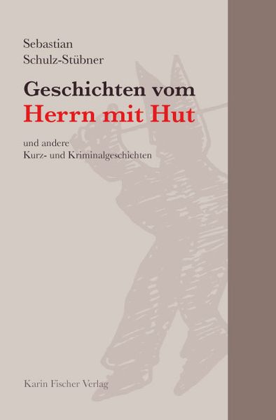 Cover von Geschichten vom Herrn mit Hut und andere Kurz- und Kriminalgeschichten