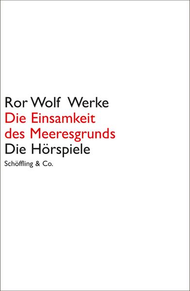 Cover von Ror Wolf Werke. Leinen / Die Einsamkeit des Meeresgrunds