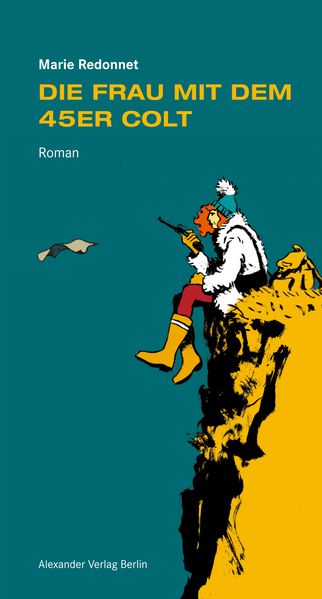 Cover von Die Frau mit dem 45er Colt
