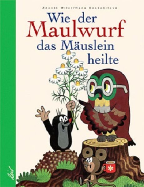 Cover von Wie der Maulwurf das Mäuslein heilte