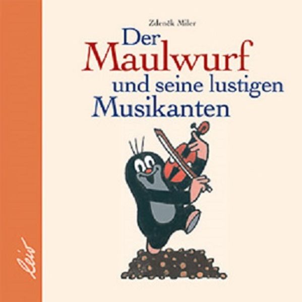 Cover von Der Maulwurf und seine lustigen Musikanten