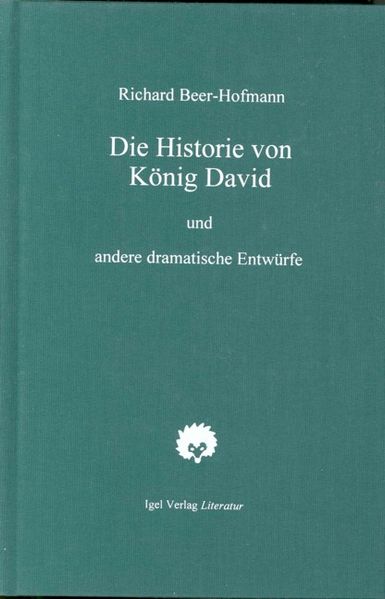 Cover von Richard-Beer-Hofmann-Werkausgabe / Die Historie von König David und andere dramatische Entwürfe