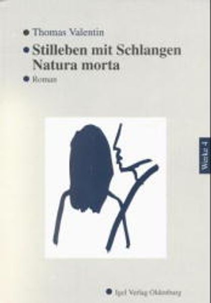 Cover von Werke in Einzelbänden / Stilleben mit Schlangen. Natura morta