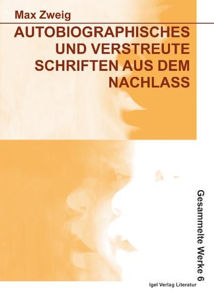Cover von Werke in Einzelbänden / Autobiographisches und verstreute Schriften aus dem Nachlass