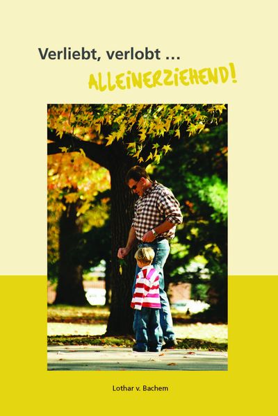 Cover von Verliebt, verlobt … alleinerziehend!