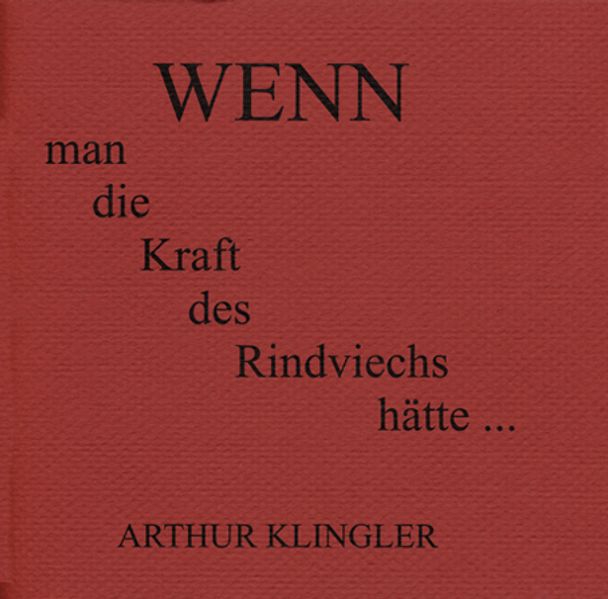 Cover von Wenn man die Kraft des Rindviechs hätte…