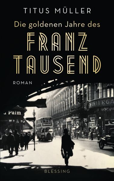 Cover von Die goldenen Jahre des Franz Tausend