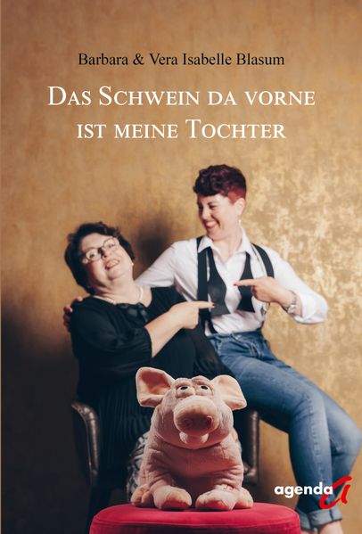 Cover von Das Schwein da vorne ist meine Tochter