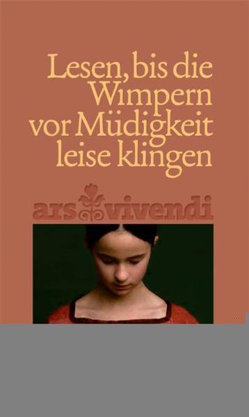 Cover von Lesen, bis die Wimpern vor Müdigkeit leise klingen