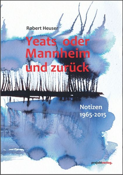 Cover von Yeats oder Mannheim und zurück