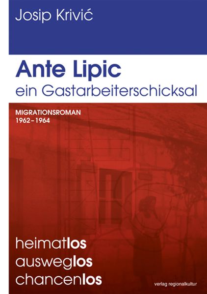 Cover von Ante Lipic – ein Gastarbeiterschicksal