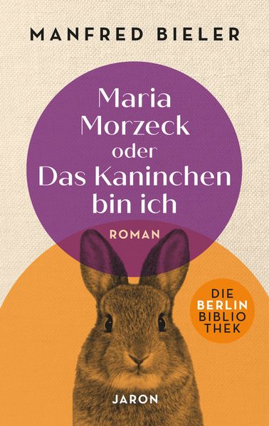 Cover von Maria Morzeck oder Das Kaninchen bin ich