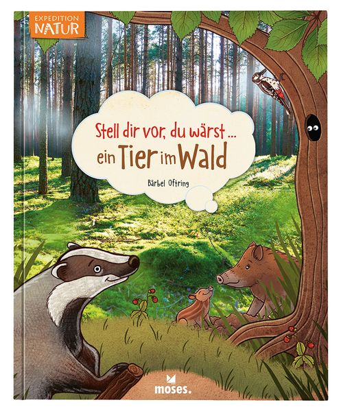 Cover von Stell dir vor, du wärst…ein Tier im Wald