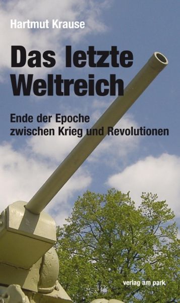 Cover von Das letzte Weltreich. Ende der Epoche zwischen Krieg und Revolution.