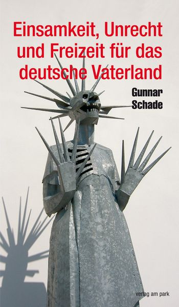Cover von Einsamkeit, Unrecht und Freizeit für das deutsche Vaterland