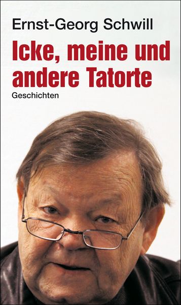 Cover von Icke, meine und andere Tatorte