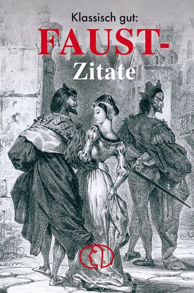 Cover von Klassisch gut: Faust-Zitate