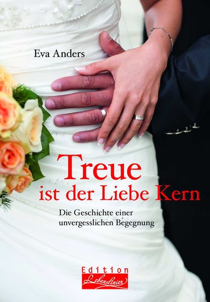 Cover von Treue ist der Liebe Kern