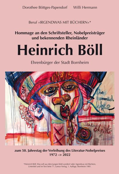 Cover von Hommage an den Schriftsteller, Nobelpreisträger und bekennenden Rheinländer Heinrich Böll, Ehrenbürger der Stadt Bornheim