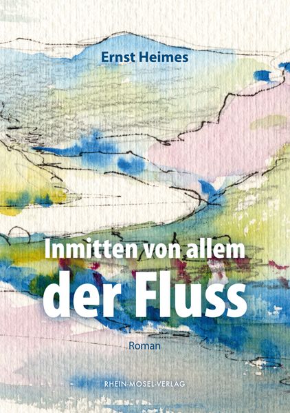 Cover von Inmitten von allem der Fluss
