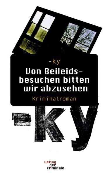 Cover von Von Beileidsbesuchen bitten wir abzusehen. Kriminalroman