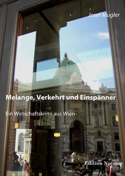 Cover von Melange, Verkehrt und Einspänner. Ein Wirtschaftskrimi
