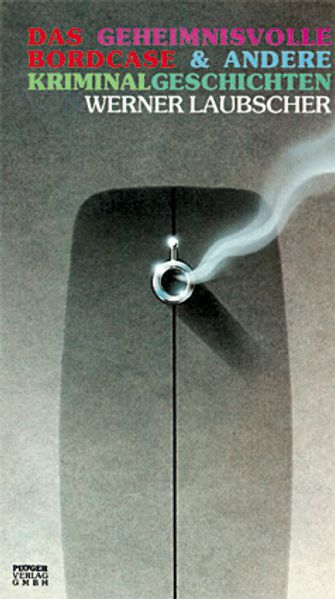 Cover von Das geheimnisvolle Bordcase und andere Kriminalgeschichten